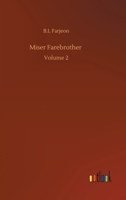 Miser Farebrother: Volume 2 1530685710 Book Cover