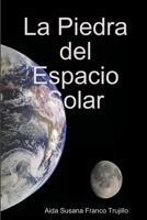 La Piedra del Espacio Solar 1387419099 Book Cover