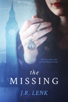 The Missing: The Curious Cases of Will Winchester and the Black Cross 0996890475 Book Cover