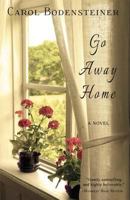 Go Away Home 0979799759 Book Cover
