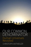 Our Common Denominator: Human Universals Revisited 1785338242 Book Cover
