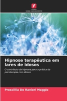 Hipnose terapêutica em lares de idosos (Portuguese Edition) 6630132467 Book Cover