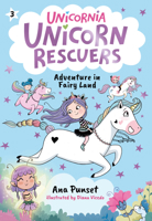 Unicorn Rescuers: Adventure in Fairy Land (Unicornia Unicorn Rescuers) 1536252417 Book Cover