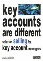 Key Accounts are Different: Sales Solutions for Key Account Managers 027361780X Book Cover