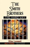 The Hard Way (the Smith Brothers Series) : (the Smith Brothers Series) 1935366157 Book Cover