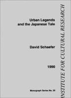 Urban Legends and the Japanese Tale (Institute for Cultural Research Monographs) 0904674193 Book Cover
