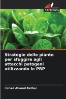Strategie delle piante per sfuggire agli attacchi patogeni utilizzando le PRP 6205559390 Book Cover