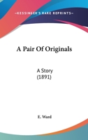 A Pair of Originals: A Story 1164542052 Book Cover