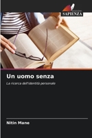Un uomo senza (Italian Edition) 6208571022 Book Cover