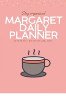 Margaret DAILY PLANNER: stay, organized, do not be late, ever! Beautiful Daily Planner / Notebook personalized for Margaret in Soft Pink Color: The best gift for Margaret 1676609415 Book Cover