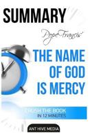 Pope Francis' the Name of God Is Mercy 1532718209 Book Cover