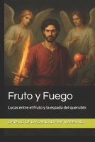 Fruto y Fuego: Lucas entre el fruto y la espada del querubin B0FSPNHNLH Book Cover