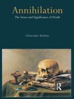 Annihilation: The Sense and Significance of Death 1844651355 Book Cover