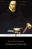The Obedience of a Christian Man (Penguin Classics) 0140434771 Book Cover