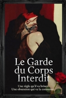 Le Garde du Corps Interdit (Interdits & Brisés) (French Edition) 2487822503 Book Cover
