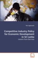 Competitive Industry Policy for Economic Development in Sri Lanka 363905587X Book Cover