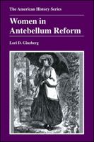 Women in Antebellum Reform (The American History Series) 0882959514 Book Cover
