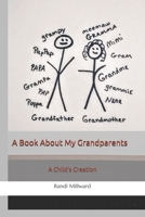 A Book about My Grandparents : A Child's Creation 194377109X Book Cover