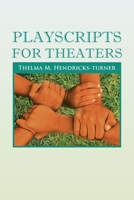 Playscripts for Theaters: Playscripts for Theaters 1465394036 Book Cover