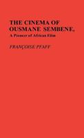 The Cinema of Ousmane Sembene, A Pioneer of African Film (Contributions in Afro-American and African Studies) 0313244006 Book Cover