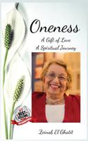 Oneness: A Gift of Love, A Spiritual Journey 179425563X Book Cover