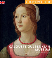 Gulbenkian Lisbon: Director's Choice 1785514210 Book Cover