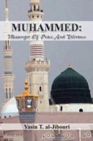 Muhammed: Messenger of Peace and Tolerance 1491855126 Book Cover