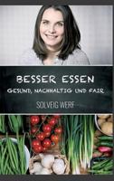 BESSER ESSEN - GESUND, NACHHALTIG & FAIR 3746927560 Book Cover