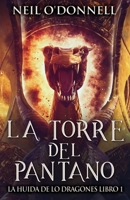 La Torre del Pantano (La Huida de Lo Dragones) 4824184223 Book Cover