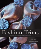 Fashion Trims: Customize and Create Clothes and Accessories 1906417059 Book Cover