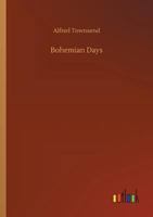 Bohemian Days: Three American Tales 1508569444 Book Cover