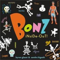 Bonz Inside-Out!: A Rhythm, Rhyme and Reason Bone-Anza! 0810945991 Book Cover