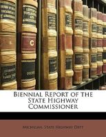Biennial Report of the State Highway Commissioner 1146225830 Book Cover