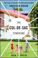 Cul-de-Sac Syndrome: Turning Around the Unsustainable American Dream 1576603202 Book Cover