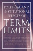 The Political and Institutional Effects of Term Limits 140397585X Book Cover