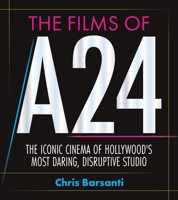 Films of A24 1964487862 Book Cover