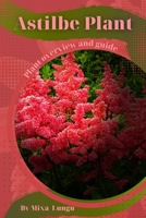 Astilbe Plant: Plant overview and guide B0C5KQJP1T Book Cover