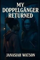 DAMERIA SHANE: MY DOPPELGÄNGER RETURNED (Dameria Shane Doppelgänger Series) B0FN75DLC6 Book Cover