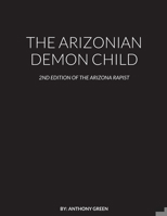 The Arizonian Demon Child 1716013364 Book Cover