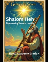 Shalom Heh: Discovering Jacobs Ladder B0FPRG2F4F Book Cover