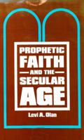 Prophetic faith and the secular age 087068888X Book Cover