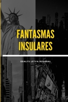 Fantasmas insulares B09B4GLD6X Book Cover