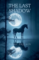 The Last Shadow (In Shadow) B0GL4NFWGD Book Cover
