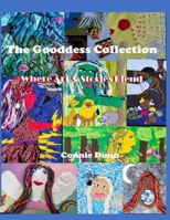 The Goddess Collection: Where Art & Stories Blend 1694679284 Book Cover