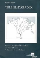 Tell El-Dab`a XIX: Auaris Und Memphis Im Mittleren Reich Und in Der Hyksoszeit. Vergleichanalyse Der Materiellen Kultur 3700160445 Book Cover