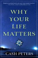 Why Your Life Matters 0984887679 Book Cover