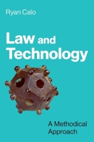 Law and Technology: A Methodical Approach 0197526136 Book Cover