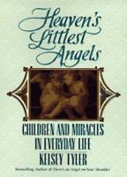 Heaven's littlest angels: children and miracles in everyday 0425156206 Book Cover