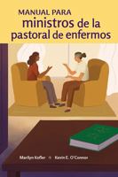 Manual para ministros de la pastoral de enfermos 1616716754 Book Cover