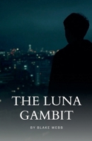 The Luna Gambit B0DZLNBZDV Book Cover